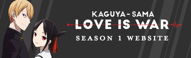 Kaguya-sama: Love Is War Season 1 Official Website